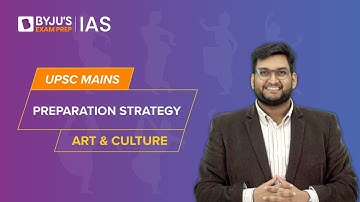 Art and Culture Syllabus & Preparation Strategy for UPSC Mains CSE 2023 | IAS - Civil Services Exam