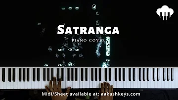Satranga | Piano Cover | Arijit Singh | Aakash Desai