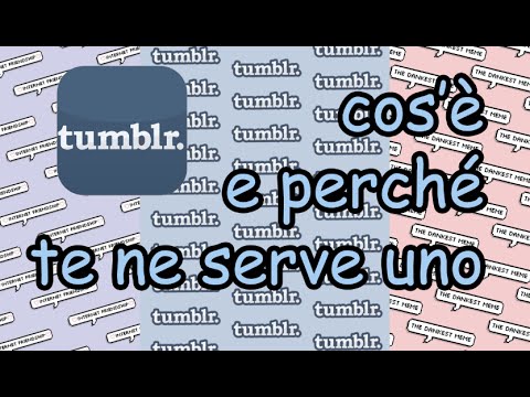 tumblr 101 - COS&rsquo;È E PERCHÉ TE NE SERVE UNO