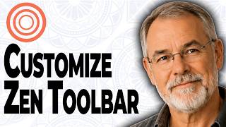 How To Customize Your Toolbar in Zen Browser (2026 Guide)