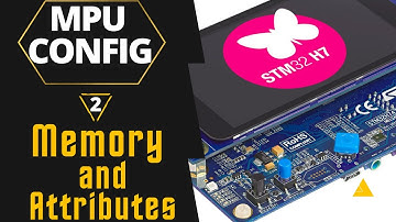 STM32 MPU Config || #2. Memory Types and Attributes