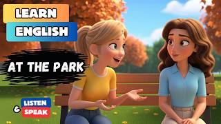 Conversation At The Park | English Conversation for Beginners | Speaking Practice |