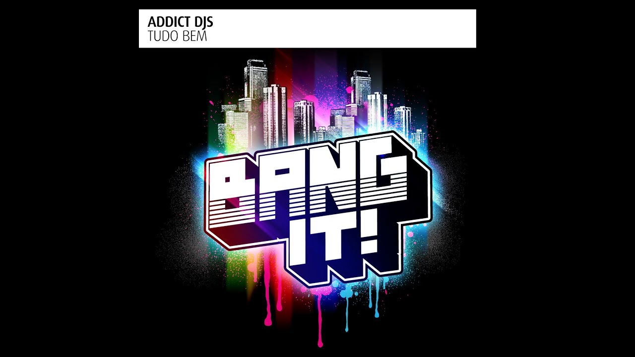 Watch Addict DJs - Tudo Bem (Original Mix) on YouTube Watch Addict DJs - Tudo Bem (Original Mix) on YouTube
