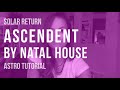 ASTRO TUTORIAL: Natal House Placement of Solar Return Ascendent