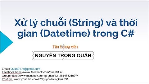 Bài 5 - Xử lý string và datetime trong c# | Học ASPNET MVC cùng giảng viên doanh nghiệp