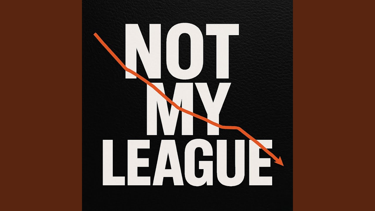 NOT MY LEAGUE cover