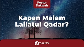 Kapan Malam Lailatul Qadar - Poster Dakwah Yufid TV