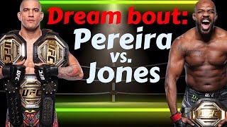 Jon Jones wants Alex Pereira; the right choice over Tom Aspinall | UFC Dream Bout