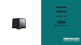 2526240 KNOB M6 MAKITA Genuine OEM Part