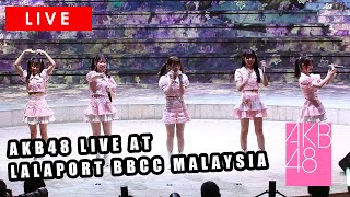AKB48 LIVE at Lalaport BBCC Malaysia (Day 1)  ft.  髙橋彩音  橋本陽菜 永野芹佳 武藤小麟  久保姫菜乃 [HD 1080P]
