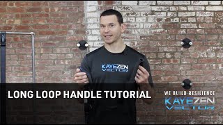 Kayezen VECTOR - Long Loop Handle Tutorial