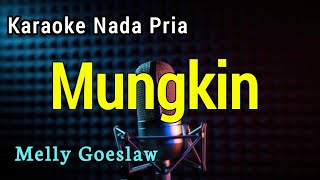 Mungkin Melly Goeslaw - Karaoke Nada Pria Lelaki 
