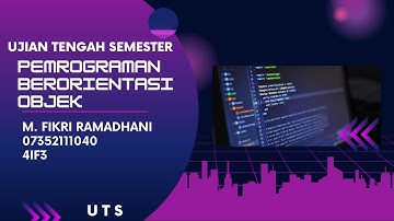 Tugas UTS Pemrograman Berorientasi Objek