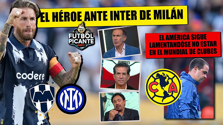 MONTERREY DEMOSTRÓ ante INTER que el AMÉRICA pudo brillar en el MUNDIAL DE CLUBES | Futbol Picante