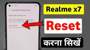 Realme x7 Ko Reset Kaise Kare, Realme x7 को Reset कैसें करें  Hindi
