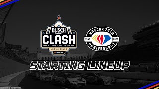 2023 Busch Light Clash at the Coliseum | STARTING LINEUP
