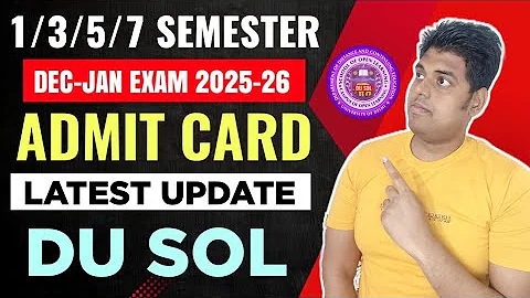 SOL Admit Card Update Dec-Jan Exam 2025-26 | SOL Hall Ticket 2025 | SOL 1/3/5/7 Semester Admit Card