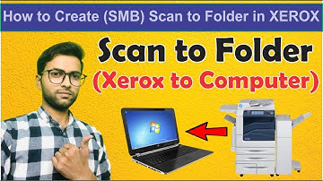 How to create SMB Scan folder on desktop on Windows 7 | Xerox to Computer
