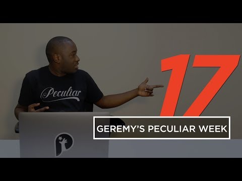 Entire Month of June – Geremy’s Peculiar Week 17