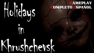 Holidays in Khrushchevsk | Juego Terror Indie | Gameplay Completo en Español