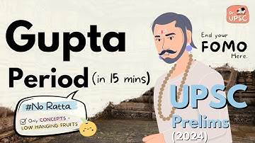 ⚡Complete GUPTA PERIOD*_THE END of FOMO💊 |🔥UPSC -Prelims 2024