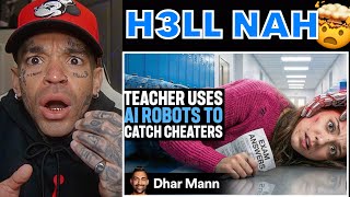 Teacher Uses AI ROBOTS To CATCH CHEATERS | Dhar Mann Studios [reaction]