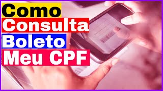 Como Consultar Boletos Emitidos No Meu Cpf