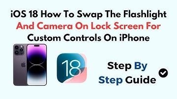 iOS 18 How To Swap The Flashlight And Camera On Lock Screen For Custom Controls On iPhone