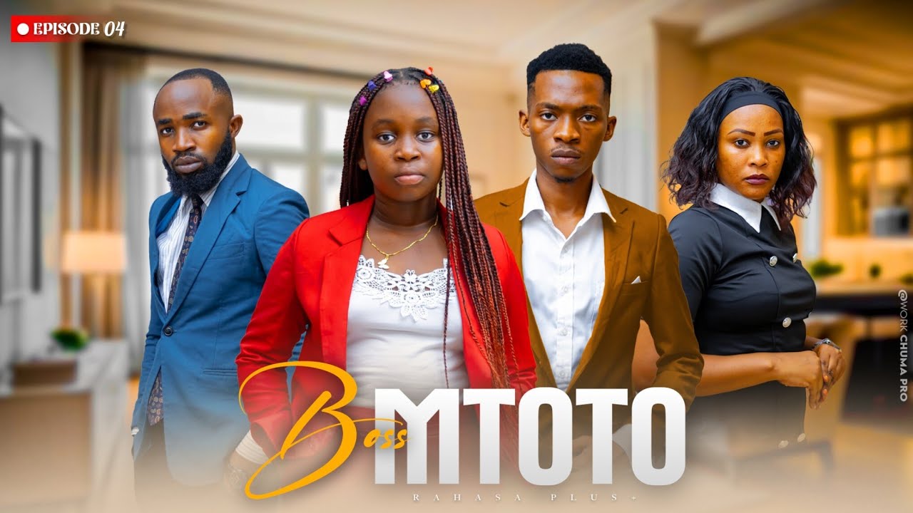 BOSS MTOTO Full Episode [ 4 ] #love 