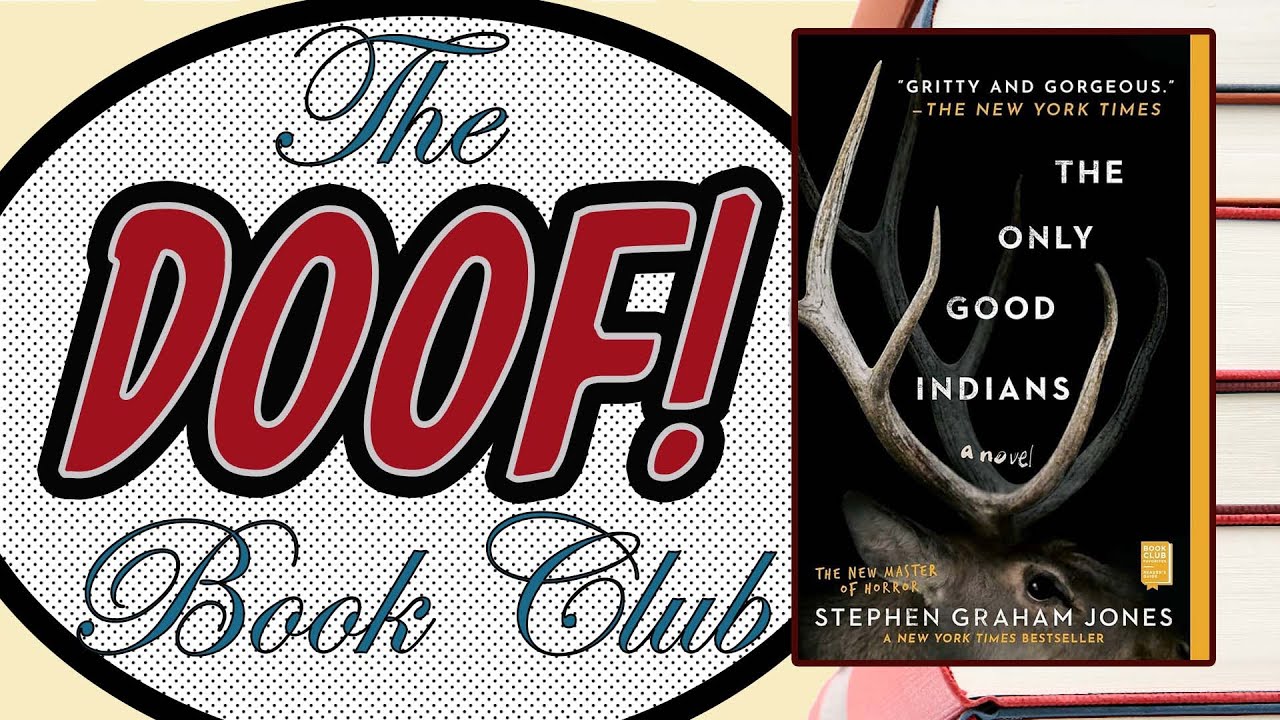 THE ONLY GOOD INDIANS - Doof! Book Club