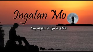 Ingatan mo - Yayoi ft. Serjo & JDK (Lyrics)