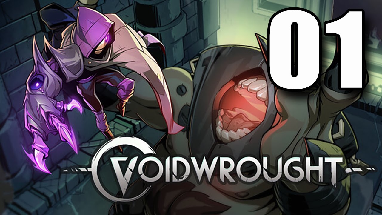 Voidwrought - Lets Play Part 1: Birth