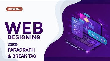 Paragraph And Break Tag | Web Designing Tutorial - Part 5 | Malayalam