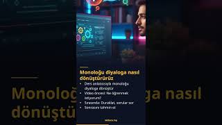 Monoloğu diyaloga nasıl dönüştürürüz