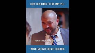 Boss Threatens to Fire Employee