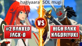 GGST High Level Gameplay | #2 RANKED JACK-O (hagiyaara) vs HIGH RANK NAGORIYUKI (SOL mugi)