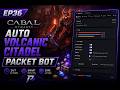 Ep36(Cabal Dynasty) Auto Volcanic Citadel(VC) Packet Bot