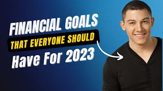Securing Your Future: 10 Financial Goals to Set in 2023