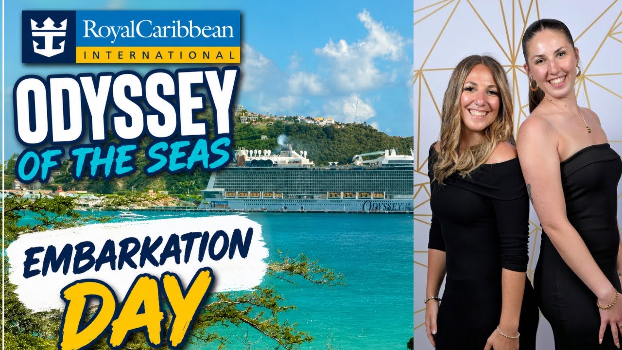 ODYSSEY OF THE SEAS // Embarkation Day