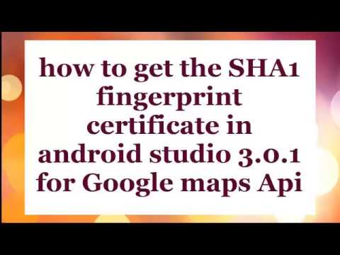 How to get the SHA1 fingerprint certificate in android studio 3 0 1 for google maps api app