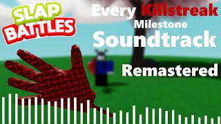 Every Killstreak Milestone Soundtrack | Slap Battles (Remastered)