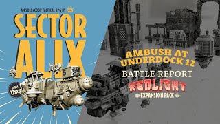 Sector AL-IX Battle Report - AMBUSH AT UNDERDOCK 12