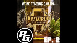 Brewpub Simulator-Episode 2