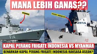 Jadi Raksasa Asean Mana Lebih Ganas Kapal Perang Frigate Terbaru Militer Indonesia Atau Myanmar