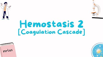 HEMOSTASIS 2 (Coagulation  cascade)