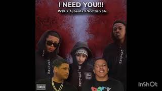 I need you Seleli Boi (ft,WozaCarlito x AJ beats x Scottish )