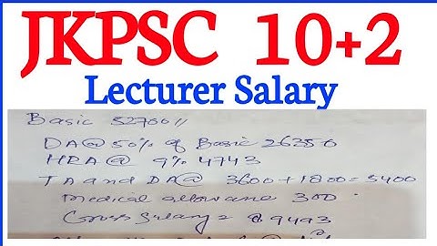 JKPSC 10+2 Lecturer Salary || Lecturer Ke Salary Kitne Hote Hai || Lecturer Salary