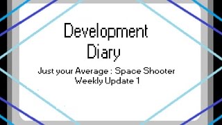 Development Diary Week 1 (Just your Average : Space Shooter) : Asteroids and Escape Pod