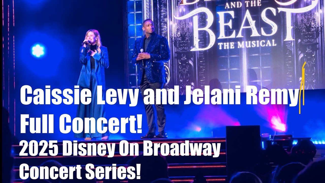 Caissie Levy and Jelani Remy (Full Concert)! | 2025 Disney On Broadway Concert Series | EPCOT!