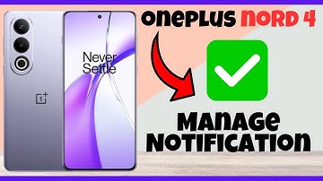 Oneplus Nord 4 Notification Settings || Manage Notification